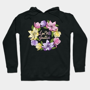 Live With Gratitude - Magnolia Flowers Hoodie